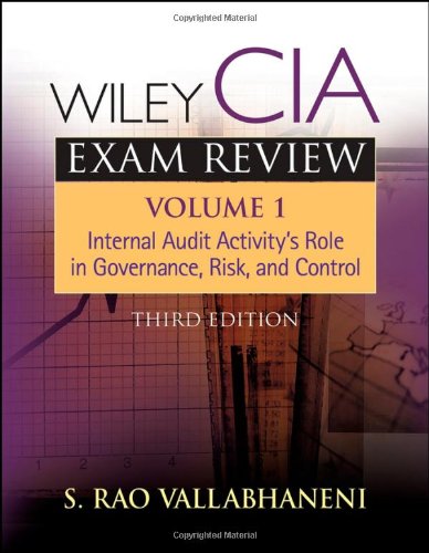 Wiley CIA Exam Review, Internal Audit Activity's Role in Governance, Risk, and Control (Volume 1)