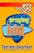 The Power of a Praying Kid
