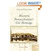 Western Pennsylvania's Oil Heritage (Postcard History: Pennsylvania)