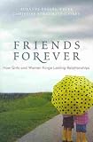 Produkt-Bild: (FRIENDS FOREVER: HOW GIRLS AND WOMEN FORGE LASTING RELATIONSHIPS) BY Degges-White, Suzanne (Author) Hardcover Published on (01 , 2011)