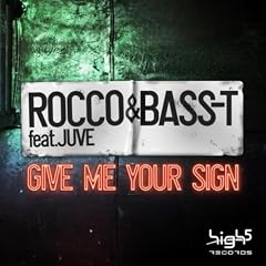 Give Me Your Sign (Feat. Juve) (Original Mix)