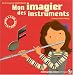 Mon imagier des instruments (1CD audio) Mon imagier des instruments (1CD audio)