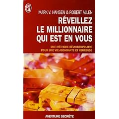 R�veillez le millionNaire qui est en vous : En route vers la richesse