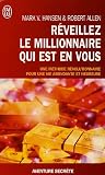 R�veillez le millionNaire qui est en vous : En route vers la richesse