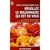 R�veillez le millionNaire qui est en vous : En route vers la richesse