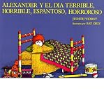 [ALEXANDER Y EL DIA TERRIBLE, HORRIBLE, ESPANTOSO, HORROROSO = ALEXANDER & THE TERRIBLE, HORRIBLE, NO GOOD, VERY BAD DAY] BY Viorst, Judith (Author) Aladdin Paperbacks (publisher) Paperback