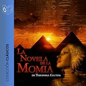 La Novela de la Momia [The Novel of the Mummy] | [Teofilo Gautier]