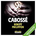 Cabossé | Livre audio Auteur(s) : Benoît Philippon Narrateur(s) : Xavier Gallais