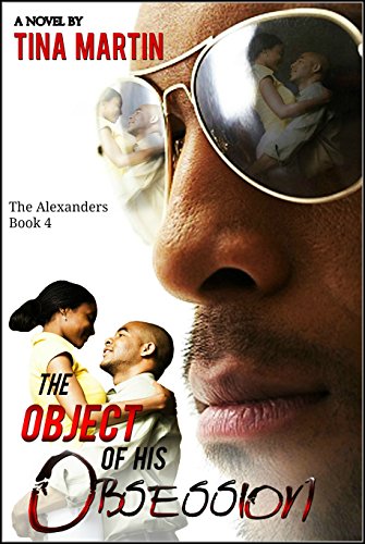 The Object of His Obsession (The Alexanders Book 4)