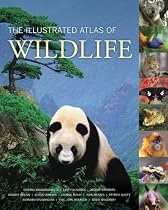 The Illustrated Atlas of Wildlife