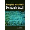 Participatory Institutions in Democratic Brazil