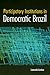 Participatory Institutions in Democratic Brazil