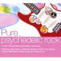 Pure... Psychedelic Rock