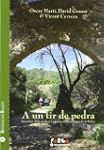 A un tir de pedra: Inventari dels sen...