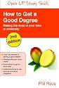How to get a good degree: Making the Most of Your Time at University (Open Up Study Skills)