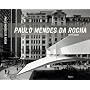 Paulo Mendes da Rocha: Fifty Years 1957-2007