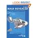 Maui Revealed: The Ultimate Guidebook (Maui  Revealed)