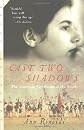 Cast Two Shadows