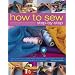 How to Sew Step-by-Step: Sewing techniques made simple for hand and machine, with 350 colour photographs and diagrams