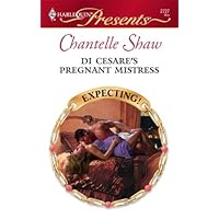 Di Cesare's Pregnant Mistress (Harlequin Presents)