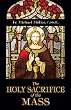 The Holy Sacrifice of the Mass