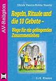 Regeln, Rituale und die 10 Gebote - Wege für ein gelingendes Zusammenleben: 3./4. Klasse