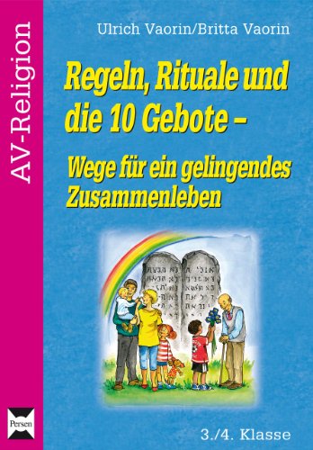 Regeln, Rituale und die 10 Gebote - Wege fÃƒÂ¼r ei
