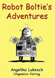 Robot Boltie's Adventures