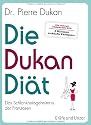 Die Dukan Diät: Das Schlankheitsgeheimnis der Franzosen (Einzeltitel)