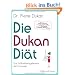 Die Dukan Di�t: Das Schlankheitsgeheimnis der Franzosen (Einzeltitel)