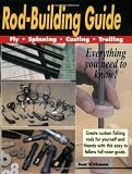 Rod Building Guide: Fly, Spinning, Casting, Trolling
