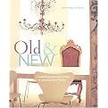Old & New (Combining Past and Present In Contemporary Homes) (Compact) (Paperback)