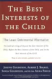The Best Interests of the Child: The Least Detrimental Alternative