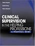 Clinical Supervision in the Helping Professions: A Practical Guide