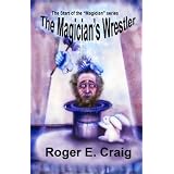 The Magician's Wrestler (Kindle Edition)