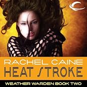 Heat Stroke: Weather Warden, Book 2 | Rachel Caine
