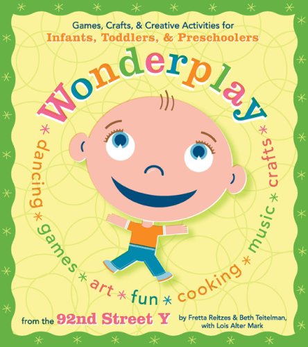 Childrens Toyshop  Children & Baby Books : Wonderplay: Interactive and Developmental Games, Crafts, and Creative Activities for Infants, Toddlers and Preschoolers