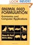 Animal Feed Formulation: Economic and Computer Applications (Plant & Animal Science)
