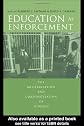 Education as Enforcement: The Militarization and Corporatization of Schools