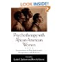 Psychotherapy with African American Women: Innovations in Psychodynamic Perspectives and Practice