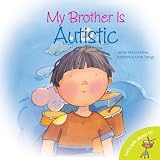 My Brother is Autistic (Let's Talk About It!) (Let's Talk About It!) by Moore-Mallinos, Jennifer (2008)