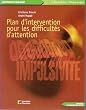 Plan d'intervention pour les difficult�s d'attention