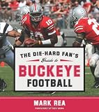 The Die-Hard Fans Guide to Buckeye Football