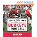 The Die-Hard Fan's Guide to Buckeye Football (The Die-hard Fan's Guide to College Football)
