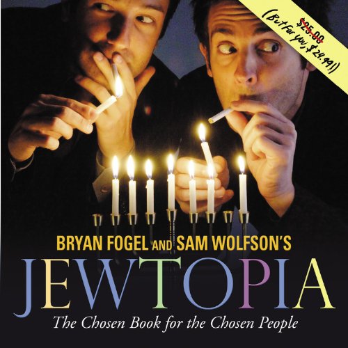 Jewtopia: The Chosen Book for the Chosen People Jewtopia: The Chosen Book for the Chosen People