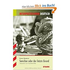 Interpretationshilfe Deutsch: Interpretationshife Deutsch; ALFRED ANDERSCH: Sansibar oder der letzte Grund