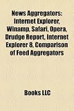 51UPKzUtGaL. SL160  News Aggregators: Internet Explorer, Winamp, Safari, Opera, Drudge Report, Internet Explorer 8, Comparison of Feed Aggregators