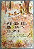 Where the Red Fern Grows, the Story of Two Dogs and a Boy