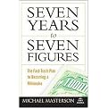 Seven Years to Seven Figures (The Fast-Track Plan to Becoming a Millionaire) (Reprint) (Paperback)