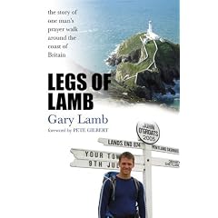 Legs of Lamb: The Story of One Man's Prayer Walk Around the Coast of Britain